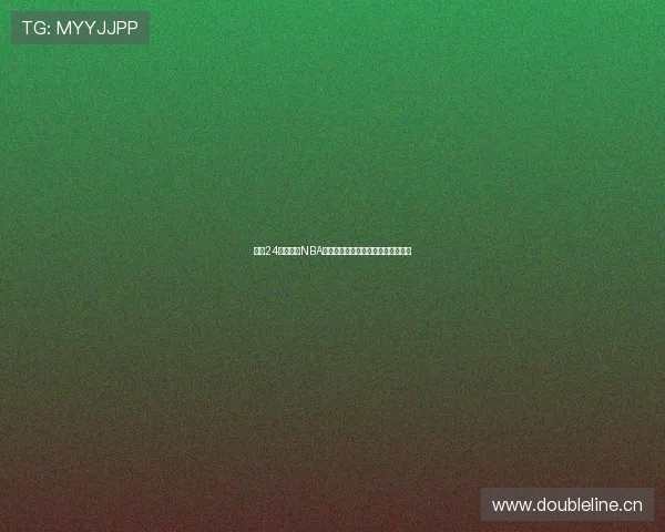 畅享24体育直播NBA无广告体验尽情观看每一场精彩赛事 畅享24体育直播NBA无广告体验尽情观看每一场精彩赛事